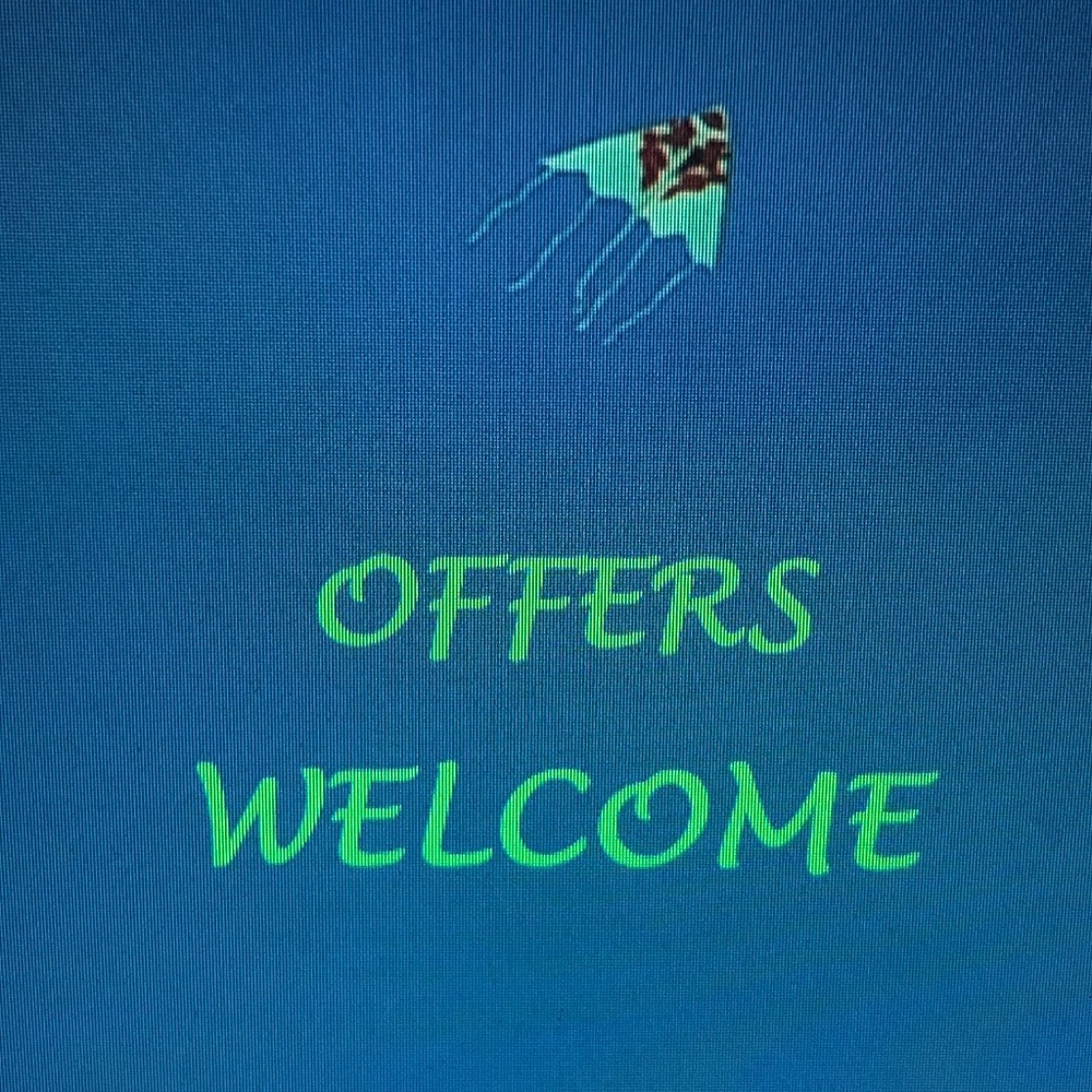 OFFERS are  WARMLY  WELCOMED !